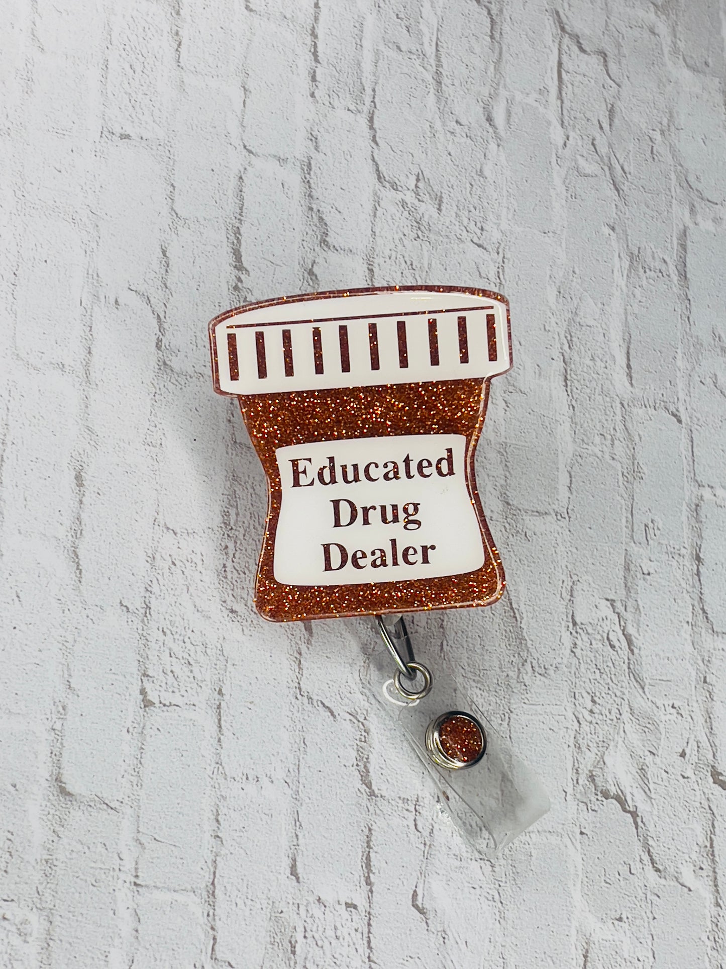 Educated Drug Dealer Badge Reel