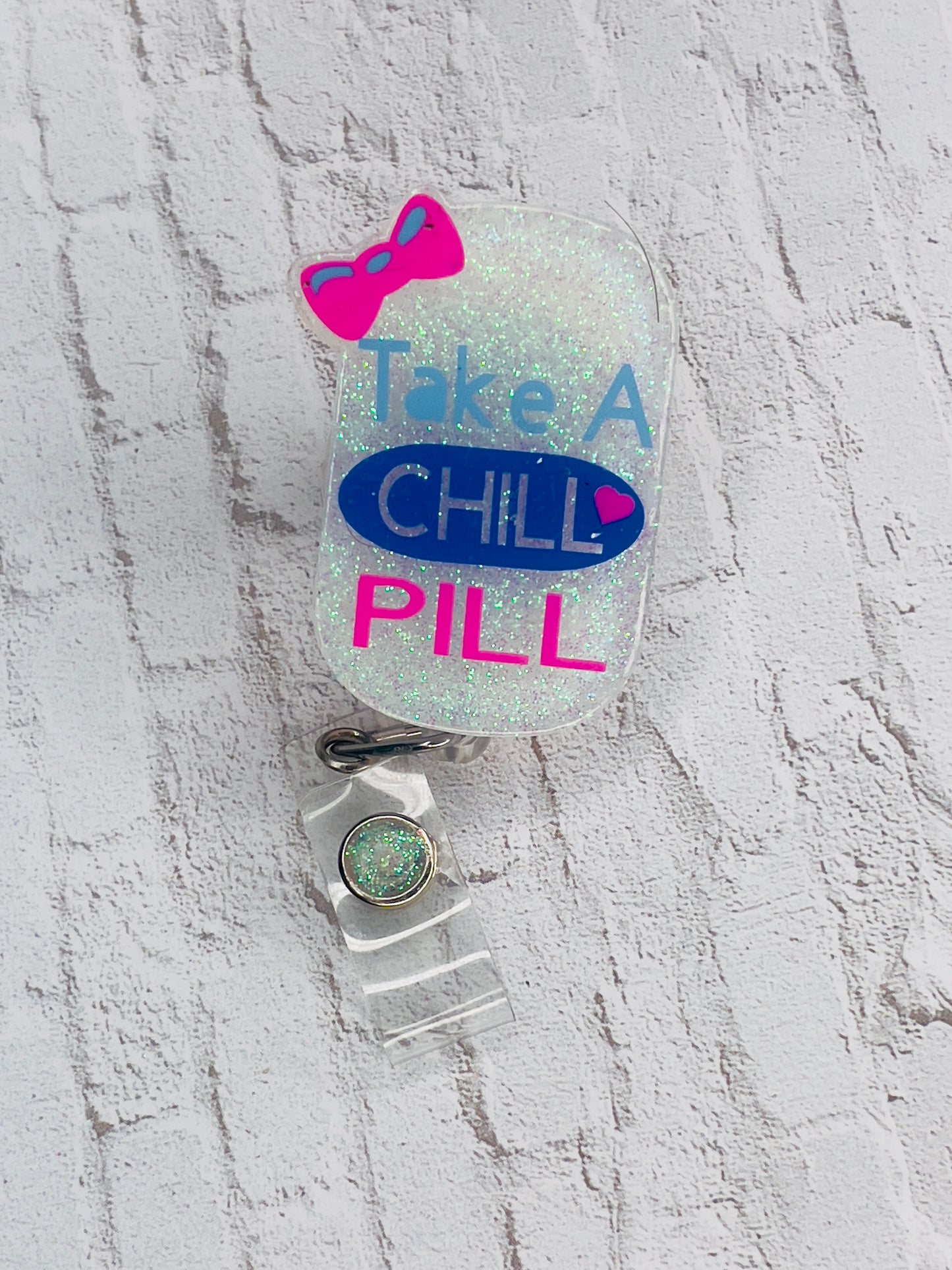 Take A Chill Pill Badge Reel