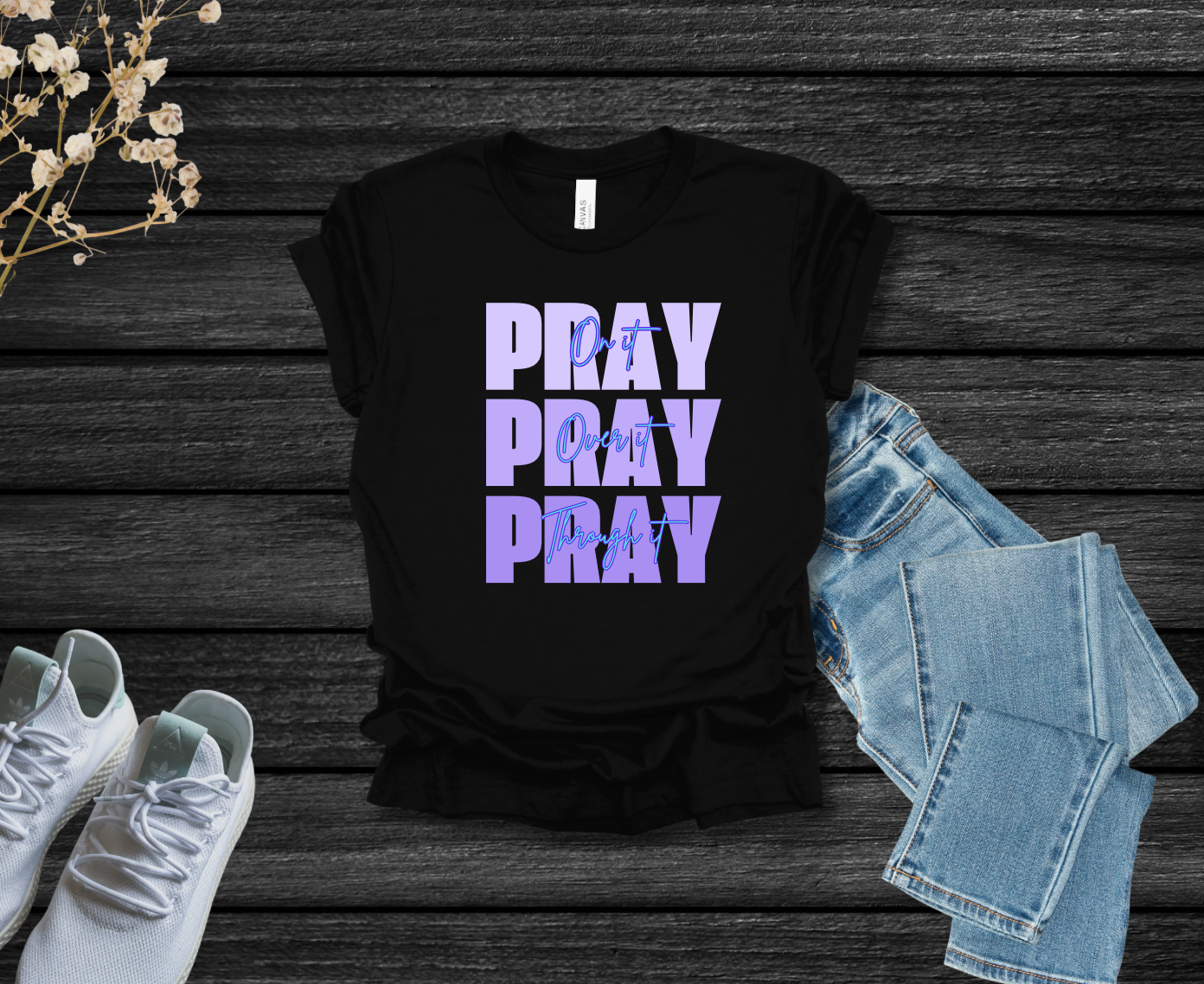 Pray on it, over it, through it Tee